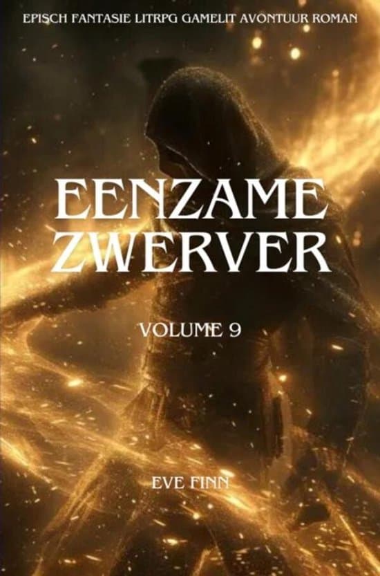 Omslag van Eenzame Zwerver:Een Episch Fantasie LitRPG GameLit Avontuur Roman(Volume 9)