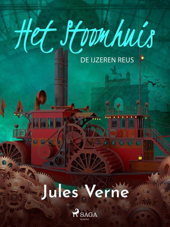 Omslag van Buitengewone reizen - Het stoomhuis - De IJzeren Reus