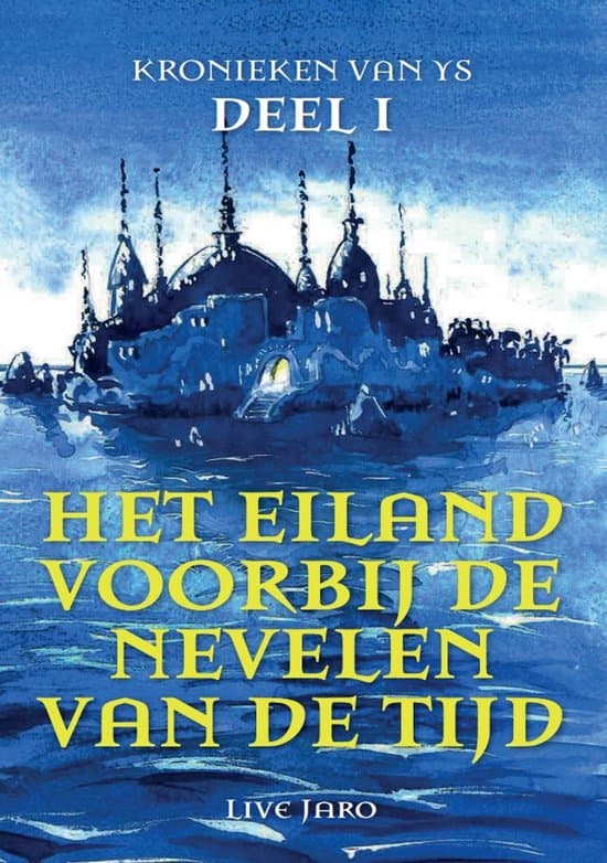 Omslag van Kronieken van Ys 1 - Het eiland voorbij de nevelen van de tijd
