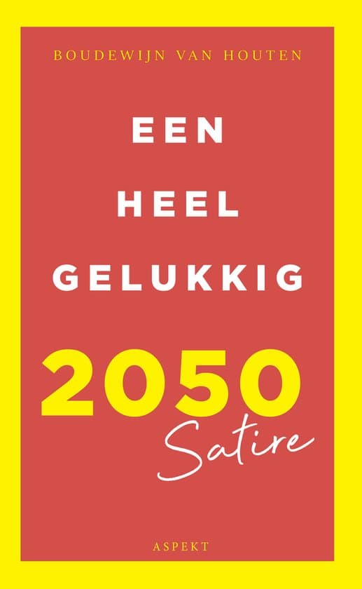Omslag van Een heel gelukkig 2050