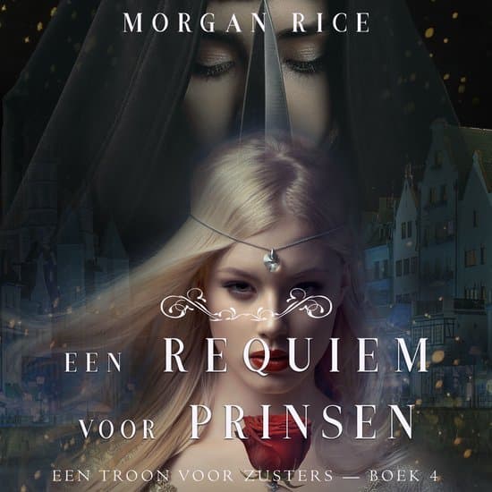 Omslag van Een Requiem Voor Prinsen (Een Troon voor Zusters—Boek Vier)