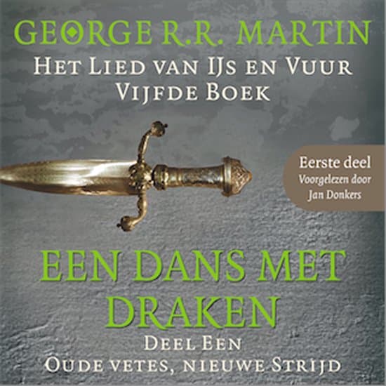 Omslag van Een dans met draken 1: Oude vetes, nieuwe strijd - Eerste deel
