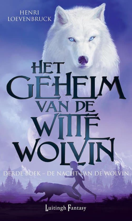 Omslag van Het Geheim van de Witte Wolvin - deel 3: De Nacht van de Wolvin