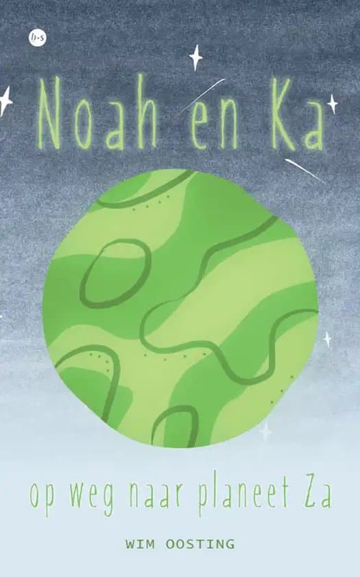 Omslag van Noah en Ka op weg naar planeet Za