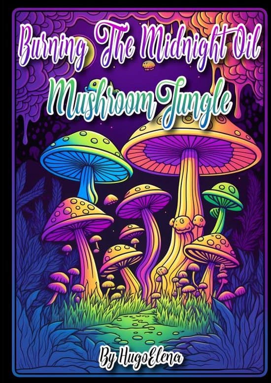 Omslag van Burning the midnight oil: Mushroom Jungle
