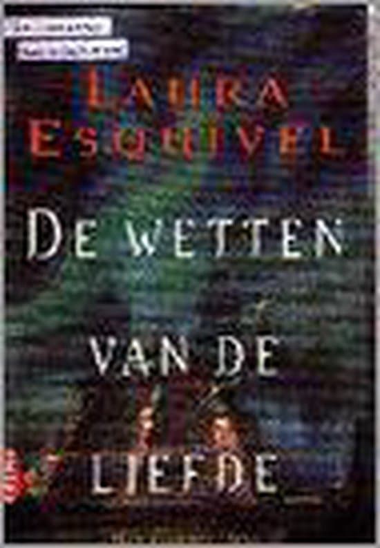 Omslag van WETTEN VAN DE LIEFDE (GB) - Laura Esquivel