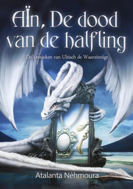 Omslag van De kronieken van Ulriach de Waanzinnige 1 - Aïn, de dood van de halfling