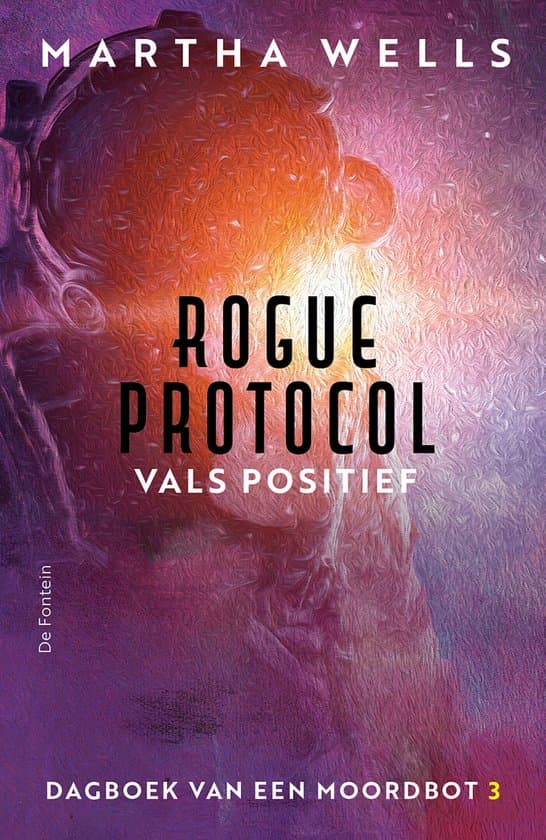 Omslag van Dagboek van een Moordbot 3 - Rogue Protocol