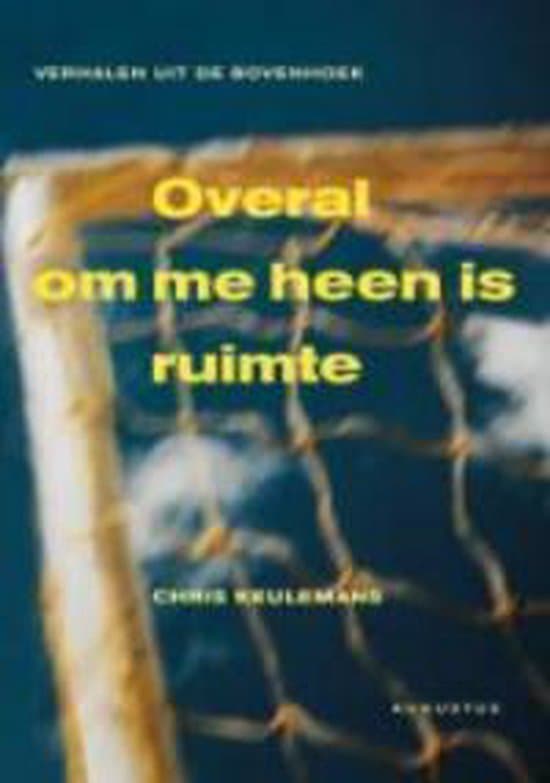 Omslag van Overal Om Me Heen Is Ruimte