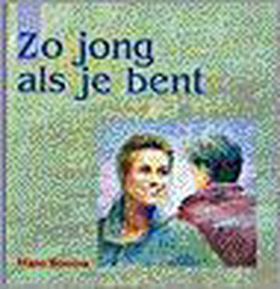 Omslag van Zo jong als je bent