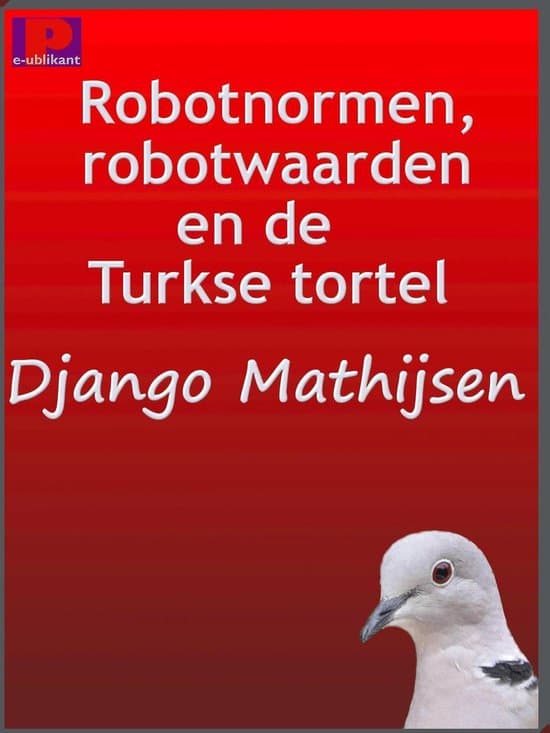 Omslag van Robotnormen, robotwaarden en de Turkse tortel