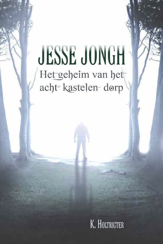 Omslag van Jesse Jongh en het geheim van het acht-kastelen-dorp deel 1