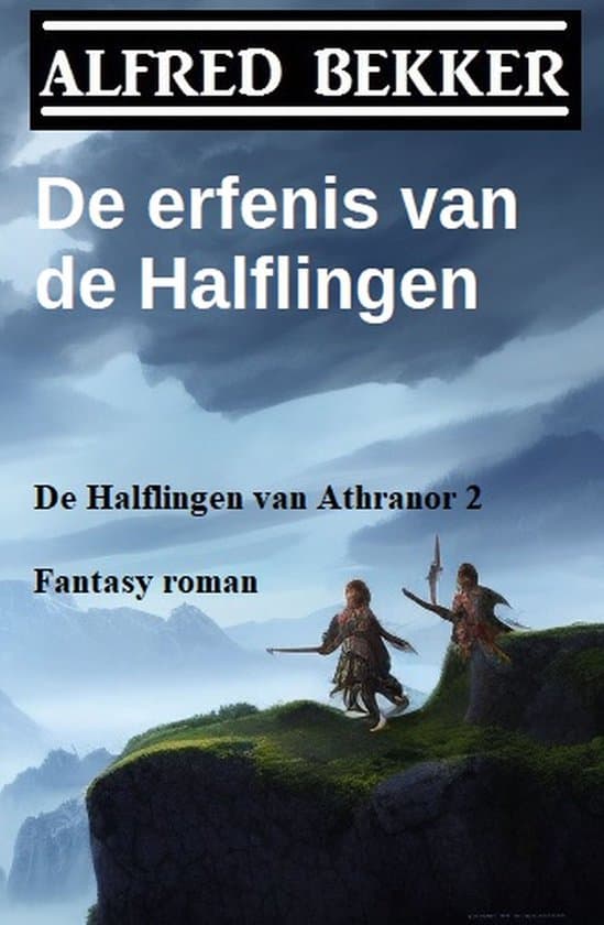 Omslag van De erfenis van de Halflingen (De Halflingen van Athranor 2) Fantasy roman
