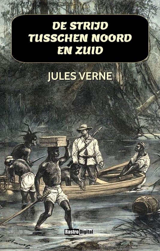 Omslag van De strijd tusschen Noord en Zuid
