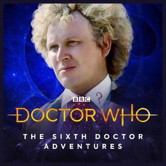 Omslag van Doctor Who - The Sixth Doctor Adventures