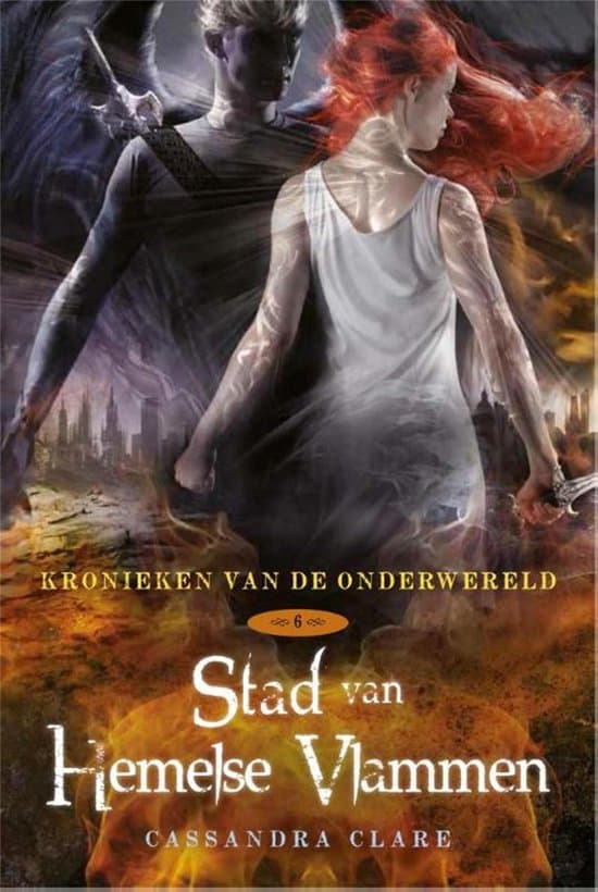 Omslag van Kronieken van de Onderwereld 6 - Kronieken van de Onderwereld: Deel 6 Stad van Hemelse Vlammen