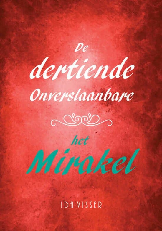 Omslag van De dertiende Onverslaanbare: het Mirakel