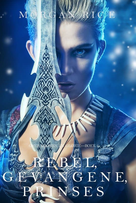 Omslag van Over Kronen en Glorie 2 - Rebel, Gevangene, Prinses (Over Kronen en Glorie—Boek 2)