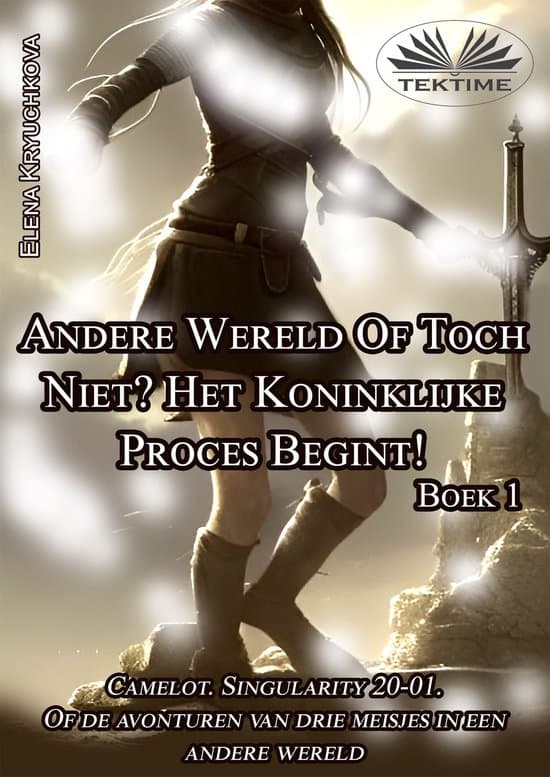 Omslag van Boek 1. Andere Wereld Of Toch Niet? Het Koninklijke Proces Begint!