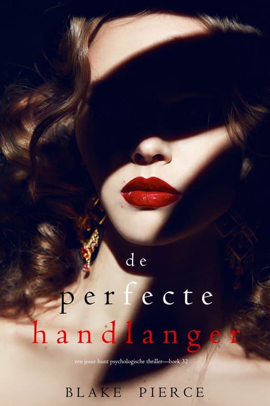Omslag van Een Jessie Hunt Psychologische Thriller 32 - De Perfecte Handlanger (Een Jessie Hunt Psychologische Thriller—Boek Tweeëndertig)