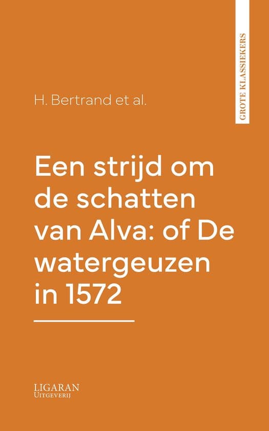 Omslag van Een strijd om de schatten van Alva: of De watergeuzen in 1572