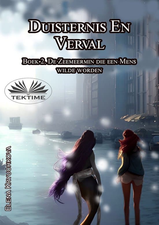Omslag van Duisternis En Verval. Boek 2. De Zeemeermin Die Een Mens Wilde Worden