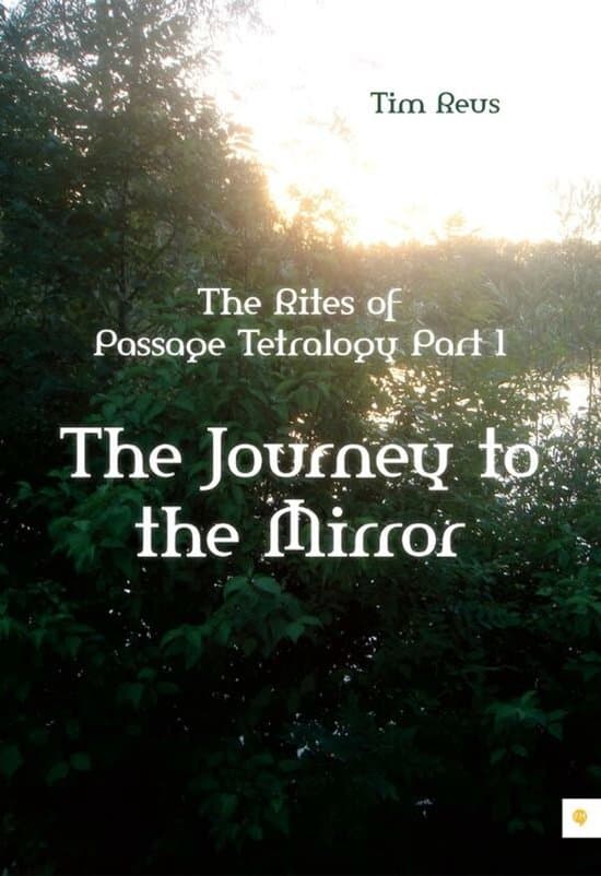 Omslag van The Rites Of Passage Tetralogy / 1 The Journey To The Mirror